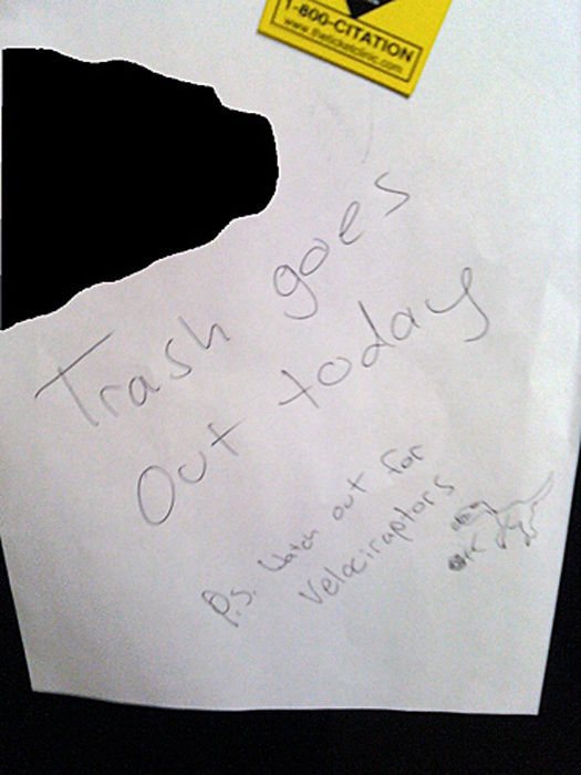 Passive-Aggressive Notes - 800Citation goes today Trash Out Os. Watch out for Velociraptors