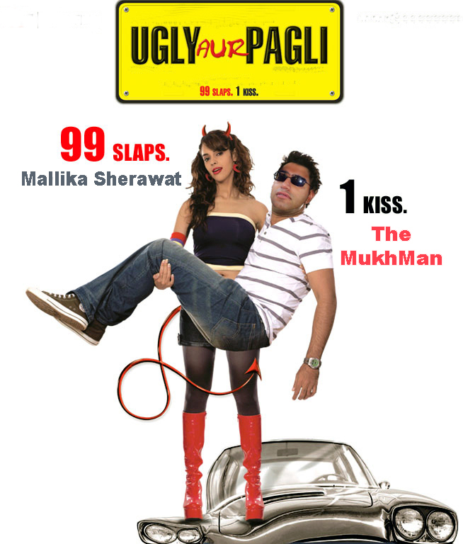 The MukhMan and Mallika Sherawat in Ugly Aur Pagli