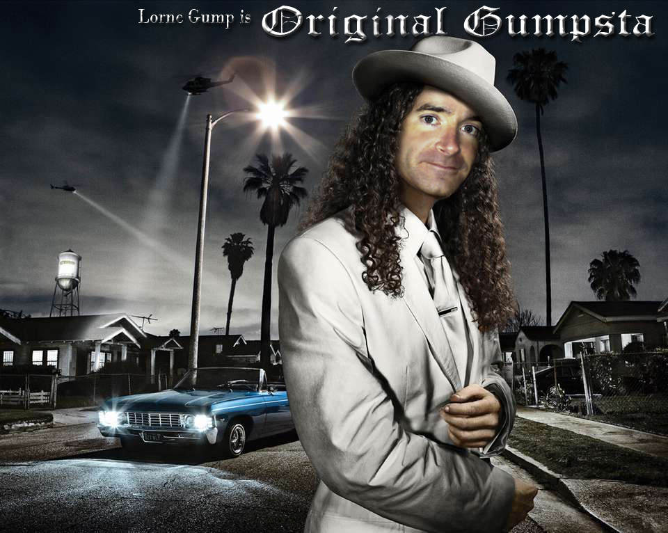 Lorne Gump is Original Gumpsta