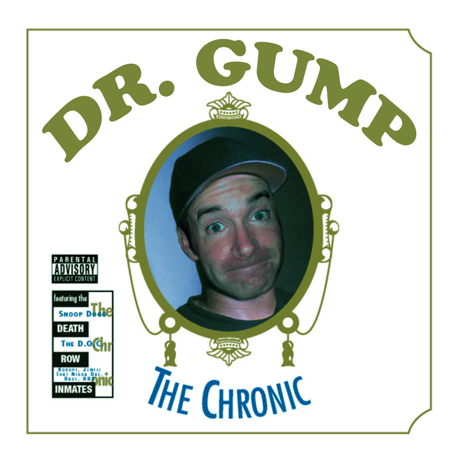 Lorne Gump as Dr. Gump The Chronic
