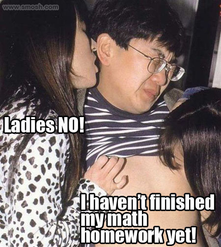 Girls all over a guy and he rather not because he has not yet finished his math homework