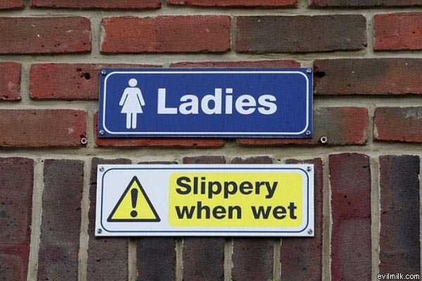 ladies slippery when wet sign meaning - Ladies Slippery when wet evilmilk.com