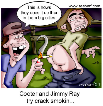 cartoon - This is hows they does it up thar in them big cities zeebar foo Cooter and Jimmy Ray try crack smokin...