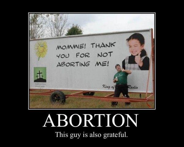funny abortion meme - Mommie! Thank You For Not Aborting Me! King of Radio Abortion This guy is also grateful.