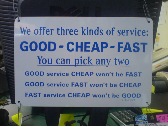 good cheap fast - We offer three kinds of service GoodCheap Fast You can pick any two Good service Cheap won't be Fast Good service Fast won't be Cheap Fast service Cheap won't be Good Uncak Signs Dkan 4 Ds285105