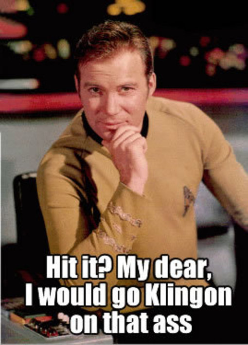 that Captain James T. Kirk wouldn't fuck?!