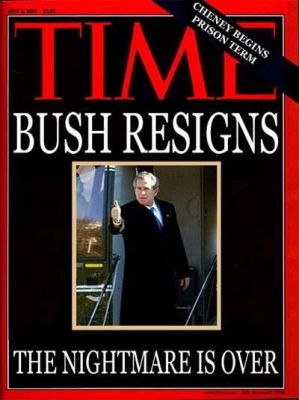 time magazine - Cheney Begins Prison Term Tim Bush Resigns The Nightmare Is Over