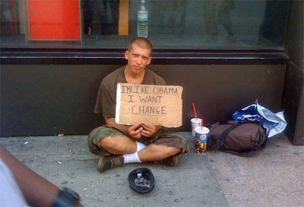 I want you change. Homeless poster.