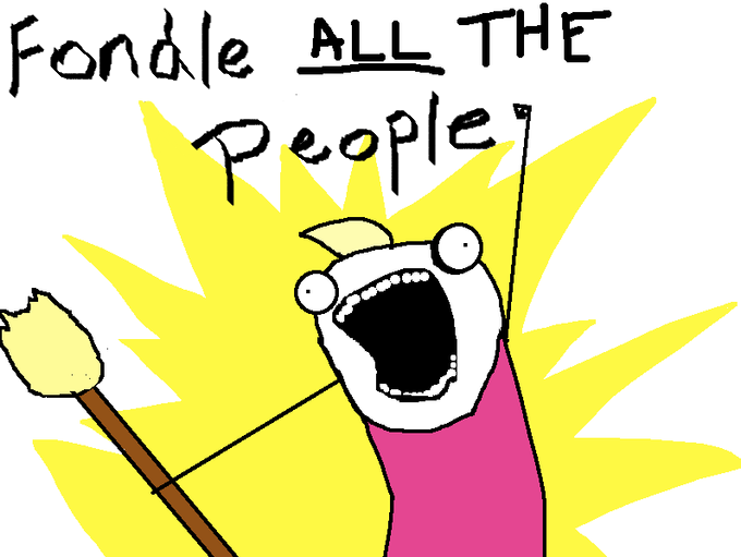 Fondle All The People!