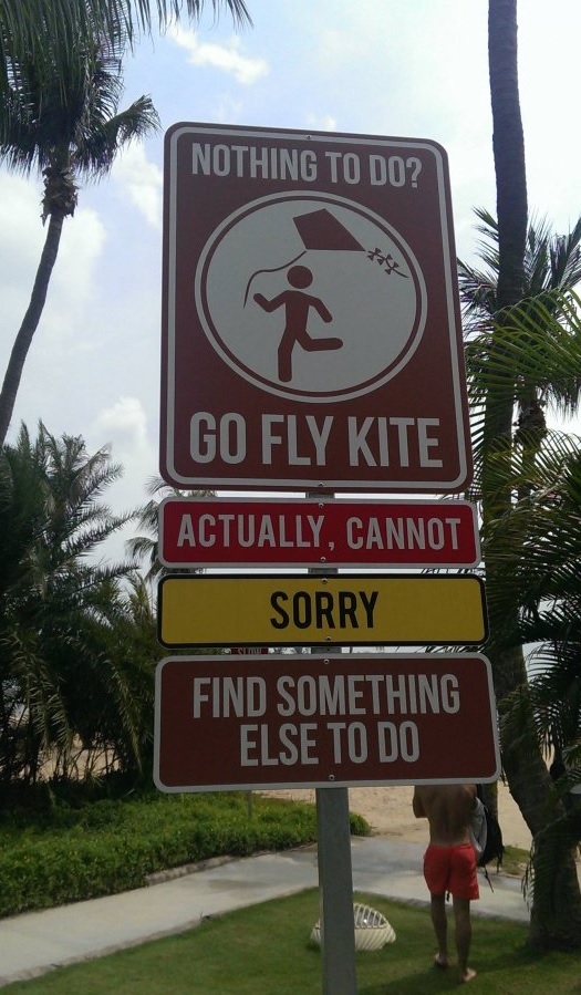 Go fly your kite if your bored.