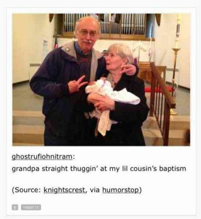 Humour - ghostrufiohnitram grandpa straight thuggin' at my lil cousin's baptism Source knightscrest, via humorstop