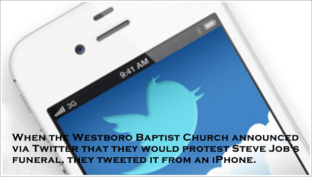 smartphone - til 3G When The Westboro Baptist Church Announced Via Twitter That They Would Protest Steve Jobs Funeral, They Tweeted It From An Iphone.