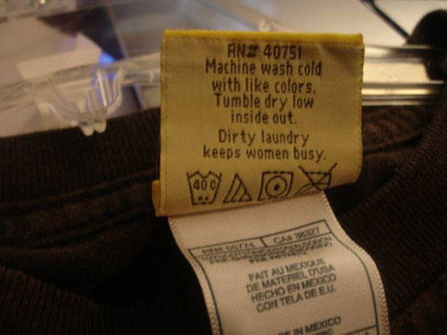 funny clothing tags - Rn # 40751 Machine wash cold with colors. Tumble dry low inside out Dirty laundry keeps women busy Fait Au Menu De Materiel Duga Hecho En Mexico Con Tela De Eu Inmoco