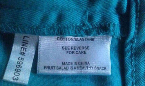 funny clothing label - Cotton Elastane See Reverse For Care Line# 596903 Made In China Fruit Salad Is A Healthy Smack