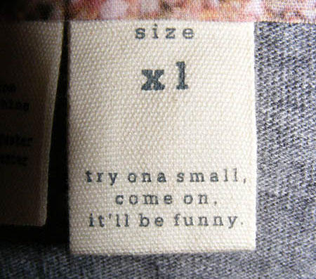 funny clothing tags - size fry an a small Come on, it'11 be funny