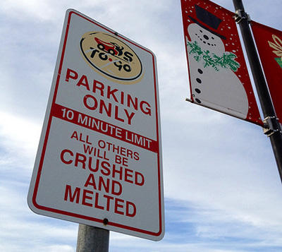 weird signs - Un Parking Only 10 Minute Limit All Others Will Be Crushed And Melted