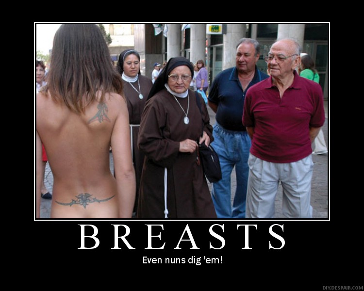 Breasts, even nuns dig 'em!