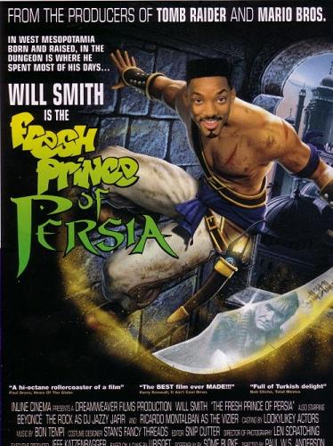 Will Smith is...the Fresh Prince of Persia. 