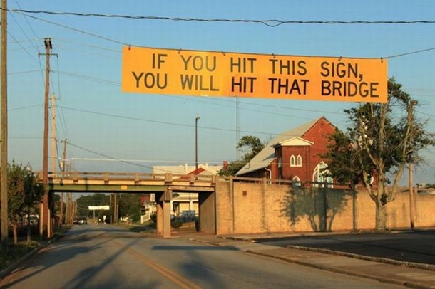 You know someone will say 'The bridge looks higher. We can fit.'