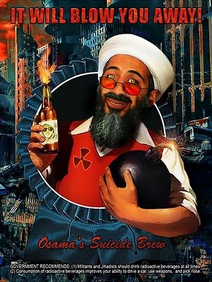 poster - It Will BlowYou Away Mg Mnul Osama's Suicide Brew Strecommends U 2 Consumption of radioactive beverages improves you abiity to dive a car use S Your ability to reaca