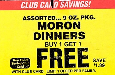 Moron discounts rule!