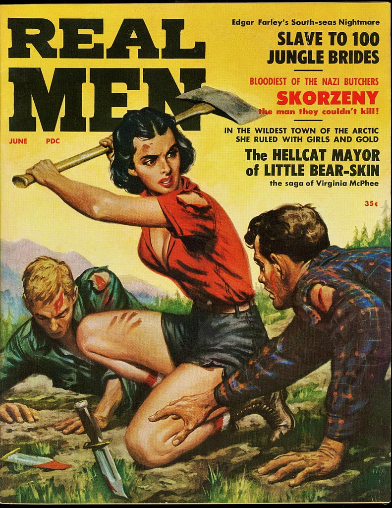 Real men try to stop women from using axes.