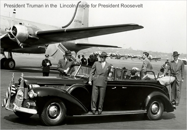 President Truman in the  Lincoln made for President Roosevelt                  