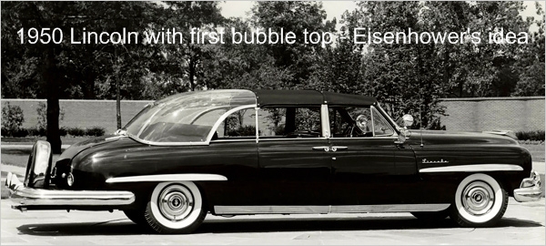 1950 Lincoln with first bubble top - Eisenhower's idea