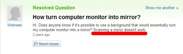 How to turn a computer monitor into a mirror