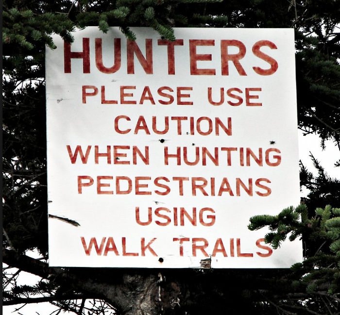 punctuation mistakes funny - Hunters Please Use Caution When Hunting Pedestrians Using Walk, Trails
