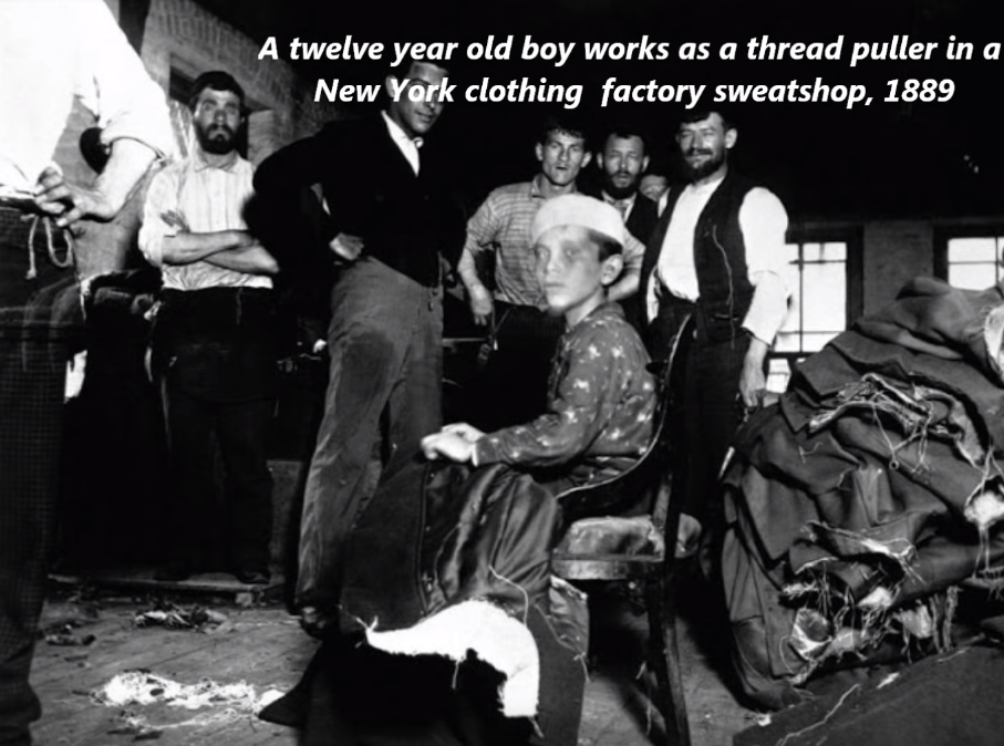 twelve year old boy jacob riis - A twelve year old boy works as a thread puller in a New York clothing factory sweatshop, 1889