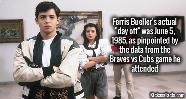 photo caption - Ferris Bueller's actual "day off" was , as pinpointed by the data from the Braves vs Cubs game he attended KickassFacts.com
