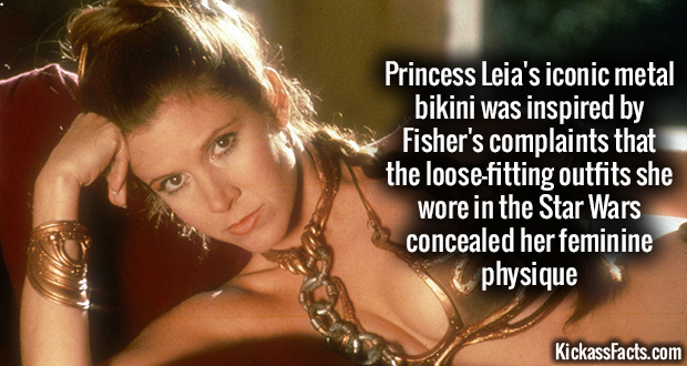 princess leia in bikini - Princess Leia's iconic metal bikini was inspired by Fisher's complaints that the loosefitting outfits she wore in the Star Wars concealed her feminine physique KickassFacts.com