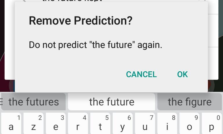 swift key meme - Remove Prediction? Do not predict "the future" again. Cancel Ok the futures 1 2 3 a z e the future 4 5 6 r. r t y v the figure 8 9 p 0 7 u u
