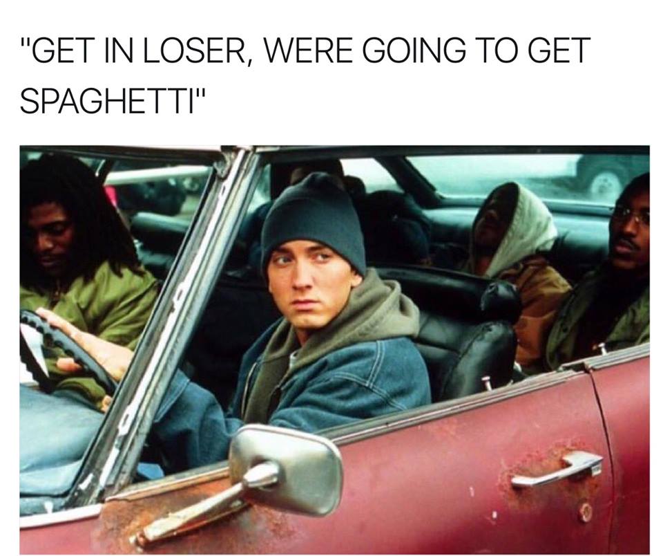 eminem 8 mile - "Get In Loser, Were Going To Get Spaghetti"