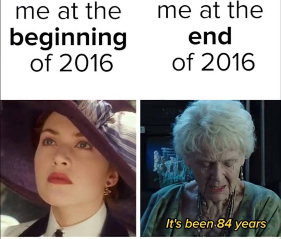 years of memes - me at the me at the beginning end of 2016 of 2016 It's been 84 years