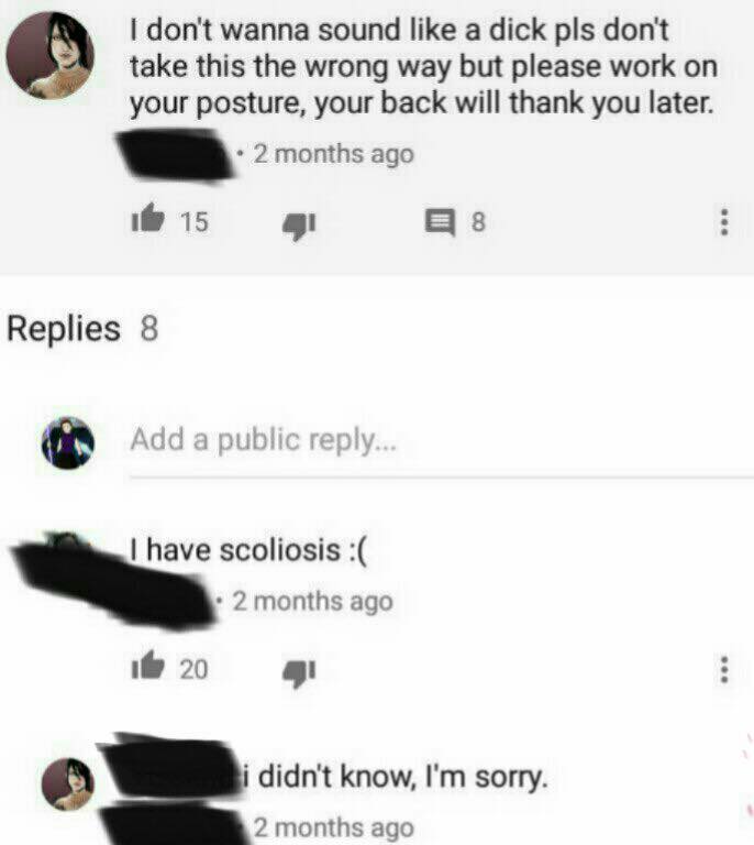 scoliosis dank memes - I don't wanna sound a dick pls don't take this the wrong way but please work on your posture, your back will thank you later. 2 months ago ih 15 418 Replies 8 Add a public ... I have scoliosis 2 months ago it 20 4 i didn't know, I'm
