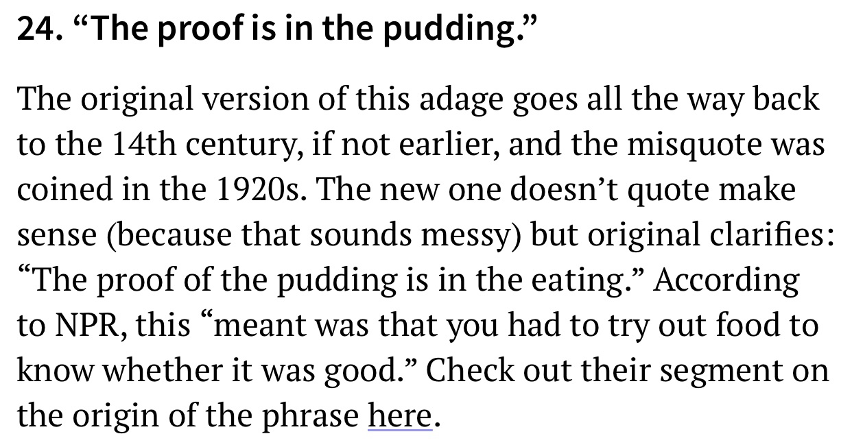 responsive tab scroll - 24. The proof is in the pudding. The original version of this adage goes all the way back to the 14th century, if not earlier, and the misquote was coined in the 1920s. The new one doesn't quote make sense because that sounds messy