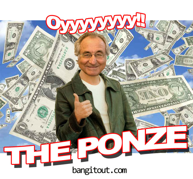 Bernie Madoff stars as the Ponze. Oyyyy!