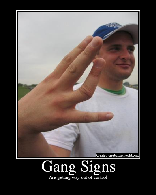 Gang Signs Picture EBaum s World