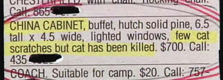 funny classifieds - Utiljillbillu Will Luunnity Calt 865 China Cabinet, buffet, hutch solid pine, 6.5 tall x 4.5 wide, lighted windows, few cat scratches but cat has been killed. $700. Call 435 Coach. Suitable for camp. $20. Call 757