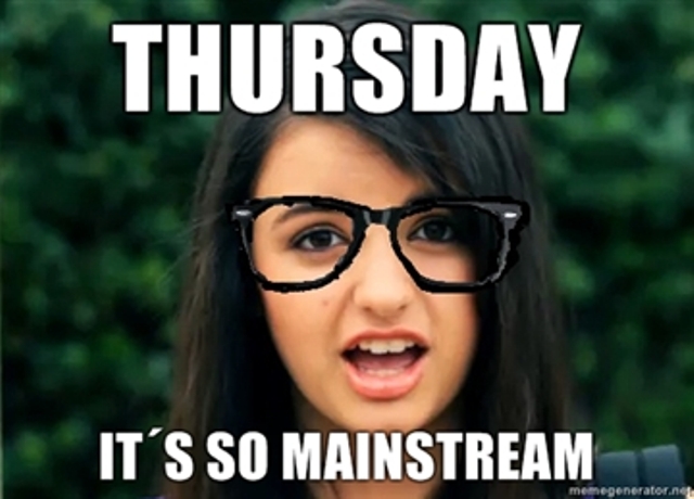 glasses - Thursday It'S So Mainstream memegenerator.net