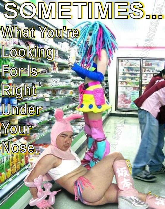 cyber goth funny - Sometimes... What You're Fors Under Your Nose.