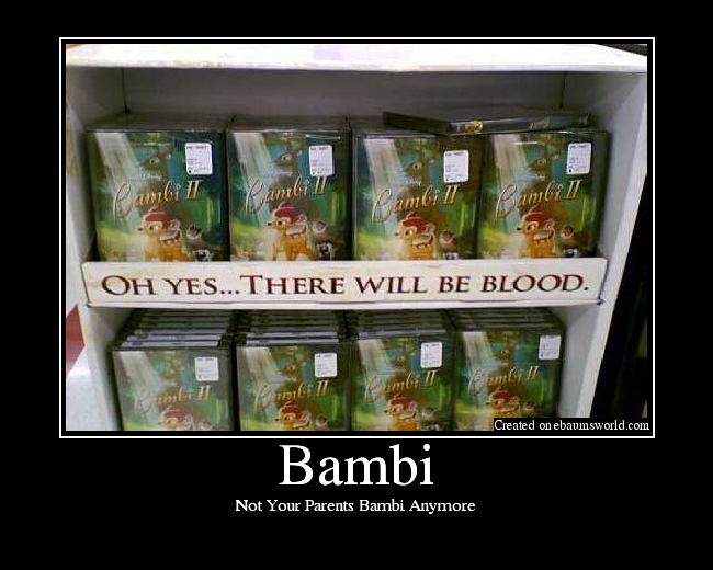 Not Your Parents Bambi Anymore