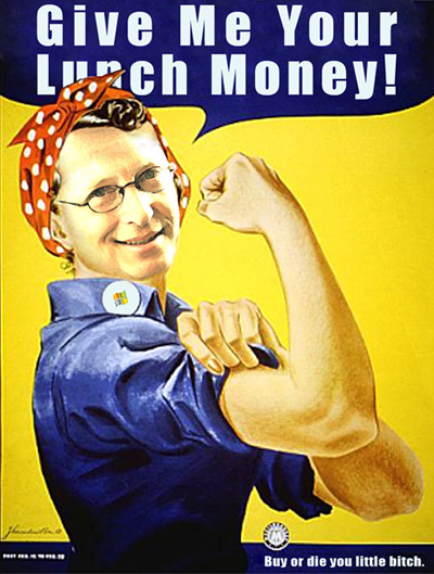 rosie the riveter - Give Me Your Lurch Money! Buy or die you little bitch.