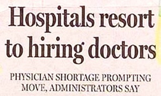 worst newspaper headlines - Hospitals resort to hiring doctors Physician Shortage Prompting Move, Administrators Say