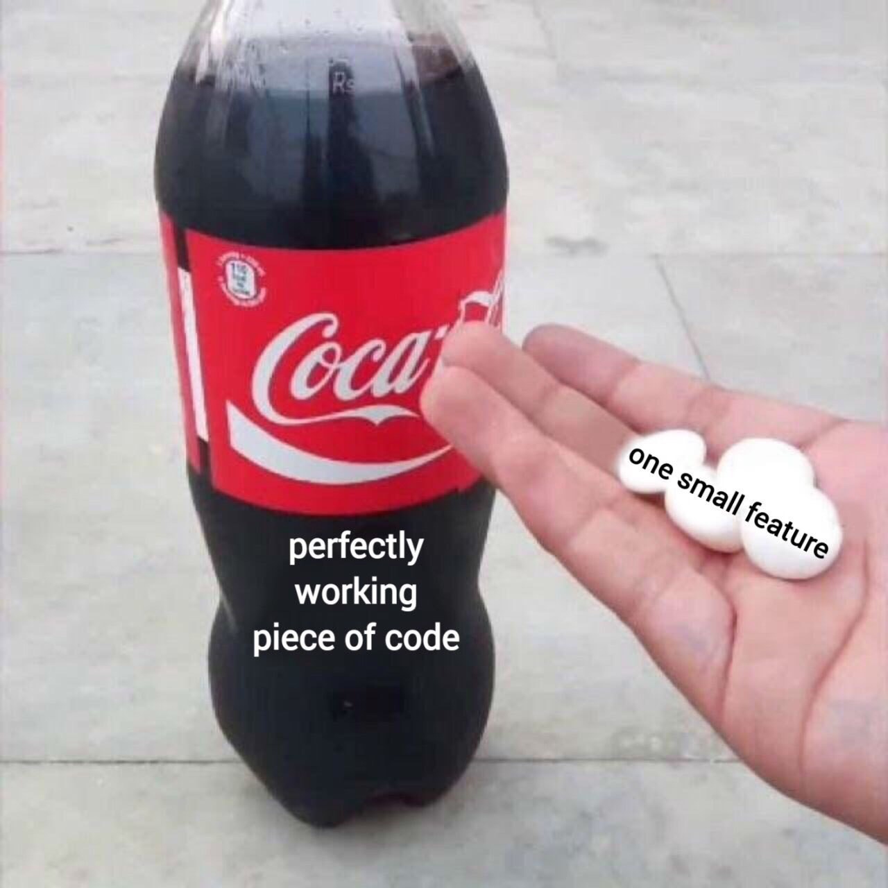 meme format - Coca one small feature perfectly working piece of code