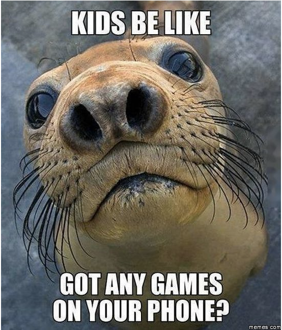 kid asks if you have games on your phone - Kids Be Got Any Games On Your Phone? memes com