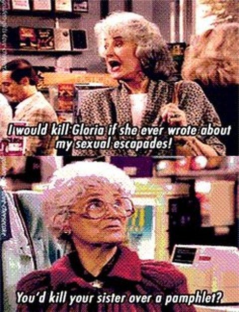 sophia petrillo golden girls sofia funny - 246145178020 I would kill Gloria if she ever wrote about my sexual escapades! You'd kill your sister over a pamphlet?