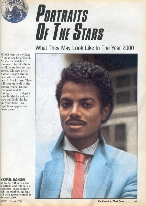 In the 80's Ebony Magazine hired a guy to depict what stars would look like in the year 2000. He pretty much nailed Michael Jackson.